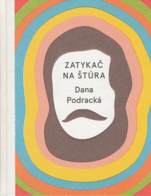 Zatykač na Štúra - Dana Podracká