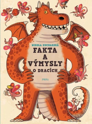 Fakta a výmysly o dracích - Nikola Kucharská