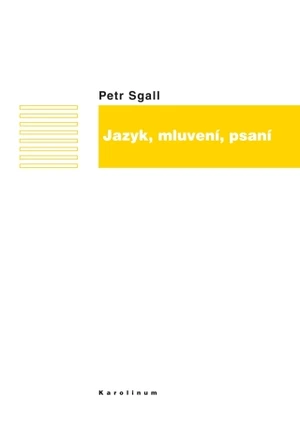 Jazyk, mluvení, psaní - Petr Sgall - e-kniha