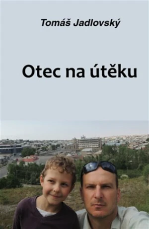 Otec na útěku - Jadlovský Tomáš