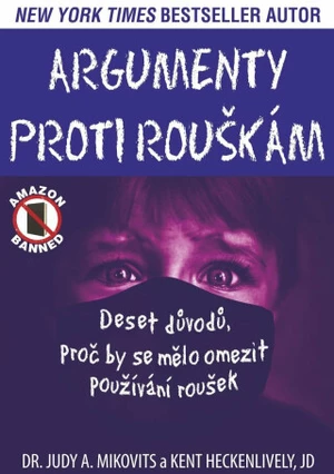 Argumenty proti rouškám - Mikovits Judy A., Heckenlively Kent