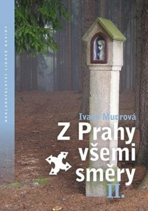 Z Prahy všemi směry II - Ivana Mudrová