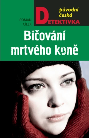 Bičování mrtvého koně - Roman Cílek - e-kniha