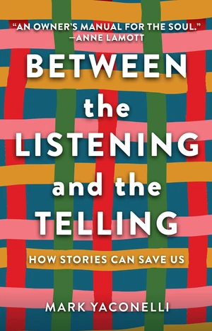 Between the Listening and the Telling