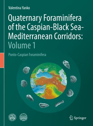 Quaternary Foraminifera of the Caspian-Black Sea-Mediterranean Corridors