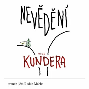 Nevědění - Milan Kundera - audiokniha