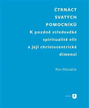 Čtrnáct svatých pomocníků - Petr Hlaváček