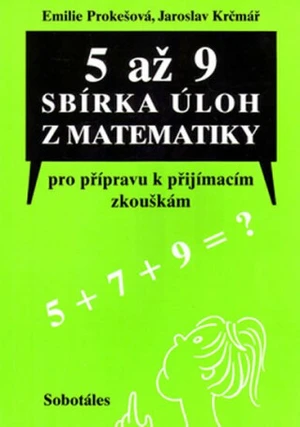 5 až 9 sbírka úloh z matematiky - Jaroslav Krčmář, Prokešová Emílie