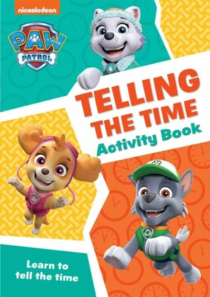 Paw Patrol - PAW Patrol Telling The Time Activity Book: Get set for school!