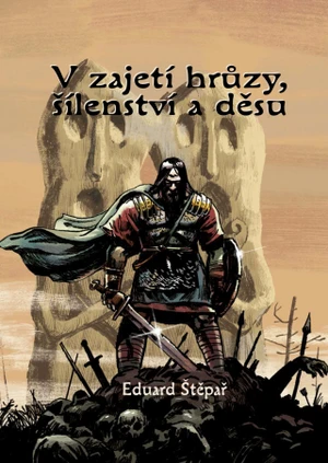 V zajetí hrůzy, šílenství a děsu - Eduard Štěpař