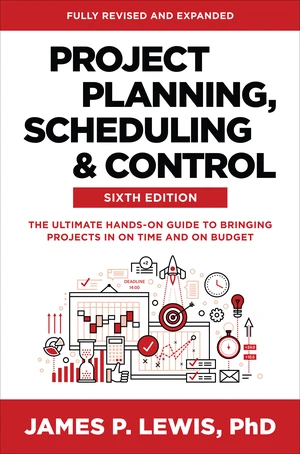 Project Planning, Scheduling, and Control, Sixth Edition