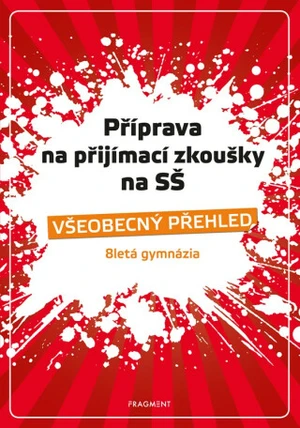 Příprava na přijímací zkoušky na SŠ – Všeobecný přehled 8G - Jana Eislerová, Jaroslav Eisler