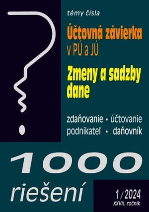 1000 riešení 1/2024 – Účtovná závierka v PÚ a v JÚ