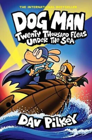 Dog Man 11: Twenty Thousand Fleas Under the Sea - Dav Pilkey