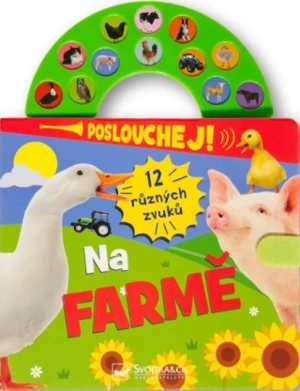 Poslouchej! 12 různých zvuků Na farmě