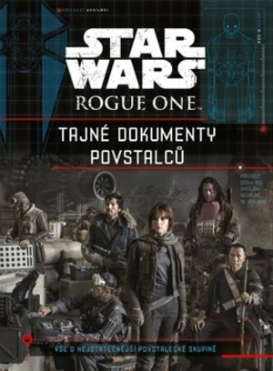 STAR WARS Rogue One Tajné dokumenty povstalců