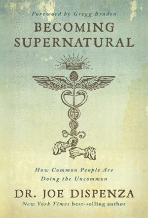 Becoming Supernatural (Defekt) - Joe Dispenza