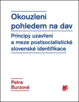 Okouzleni pohledem na dav - Petra Burzová