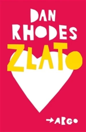 Zlato - Dan Rhodes