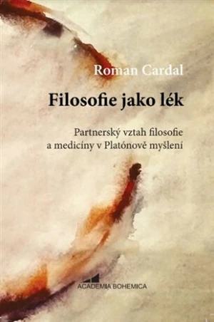 Filosofie jako lék - Roman Cardal