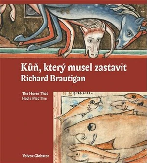 Kůň, který musel zastavit - Richard Brautigan