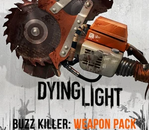 Dying Light - Buzz Killer Weapon Pack DLC Steam CD Key