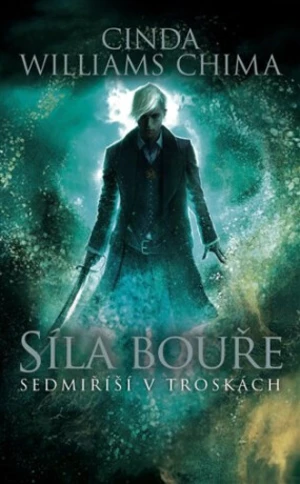 Sedmiříší v troskách 3: Síla bouře - Cinda Williams Chima