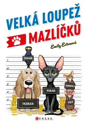 Velká loupež mazlíčků - Emily Ectonová - e-kniha