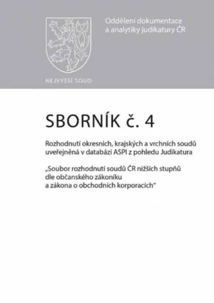 Sborník č. 4 Rozhodnutí okresních, krajských a vrchních soudů uveřejněná v datab