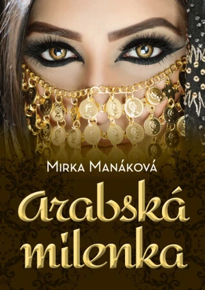 Arabská milenka - Mirka Manáková