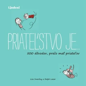 Priateľstvo je… - Lisa Swerlingová, Ralph Lazar - e-kniha