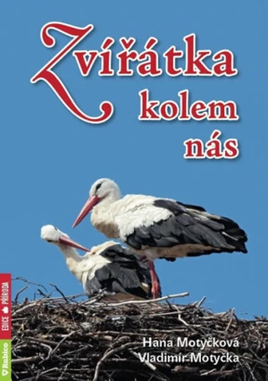 Zvířátka kolem nás - Vladimír Motyčka, Hana Motyčková