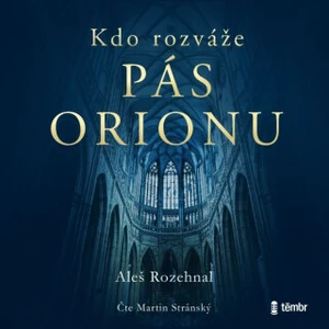 Kdo rozváže pás Orionu - Aleš Rozehnal - audiokniha