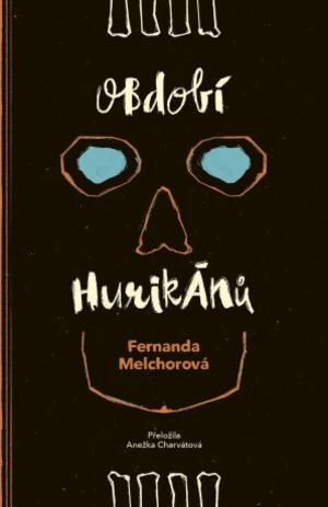 Období hurikánů - Fernanda Melchorová - e-kniha