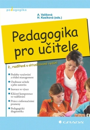 Pedagogika pro učitele - Alena Vališová, Hana Kasíková