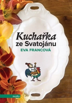 Kuchařka ze Svatojánu - Eva Francová