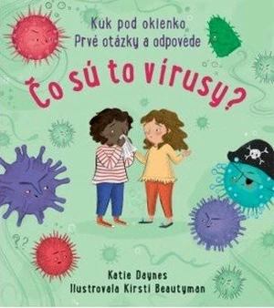 Čo sú to vírusy - Katie Daynes, Kirsti Beautyman