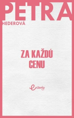 Za každú cenu - Petra Hederová