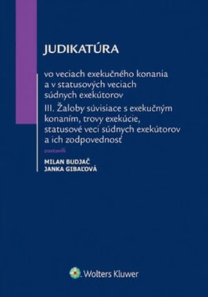 Judikatúra vo veciach exekučného konania - Milan Budjač