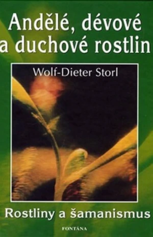 Andělé, dévové a duchové rostlin - Wolf-Dieter Storl, Christine Storl