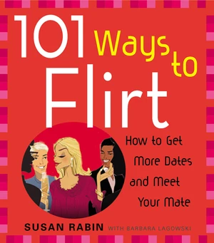 101 Ways to Flirt