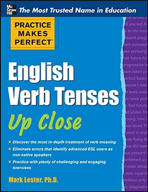 Practice Makes Perfect English Verb Tenses Up Close