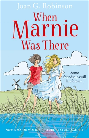 When Marnie Was There (Essential Modern Classics)