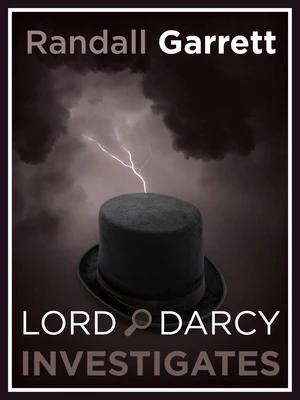 Lord Darcy Investigates