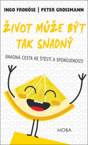 Život může být tak snadný - Ingo Froböse, Peter Grossmann