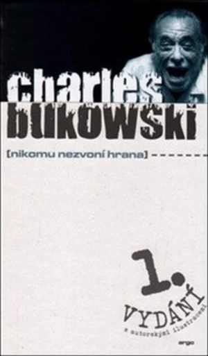 Nikomu nezvoní hrana - Charles Bukowski