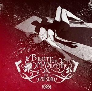 Bullet For My Valentine - Poison (Anniversary Edition) (Deluxe Edition) (Remastered) (2 CD)