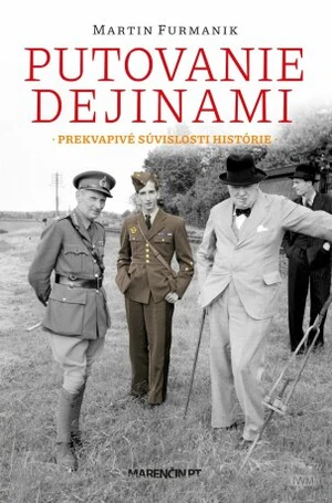 Putovanie dejinami|Prekvapivé súvislosti histórie - Martin Furmanik - e-kniha