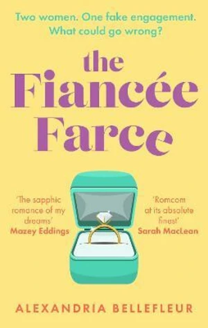 The Fiancee Farce - Alexandria Bellefleur