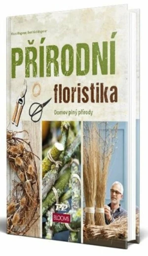 Přírodní floristika - Domov plný přírody - Klaus Wagener, Bernhild Wagener